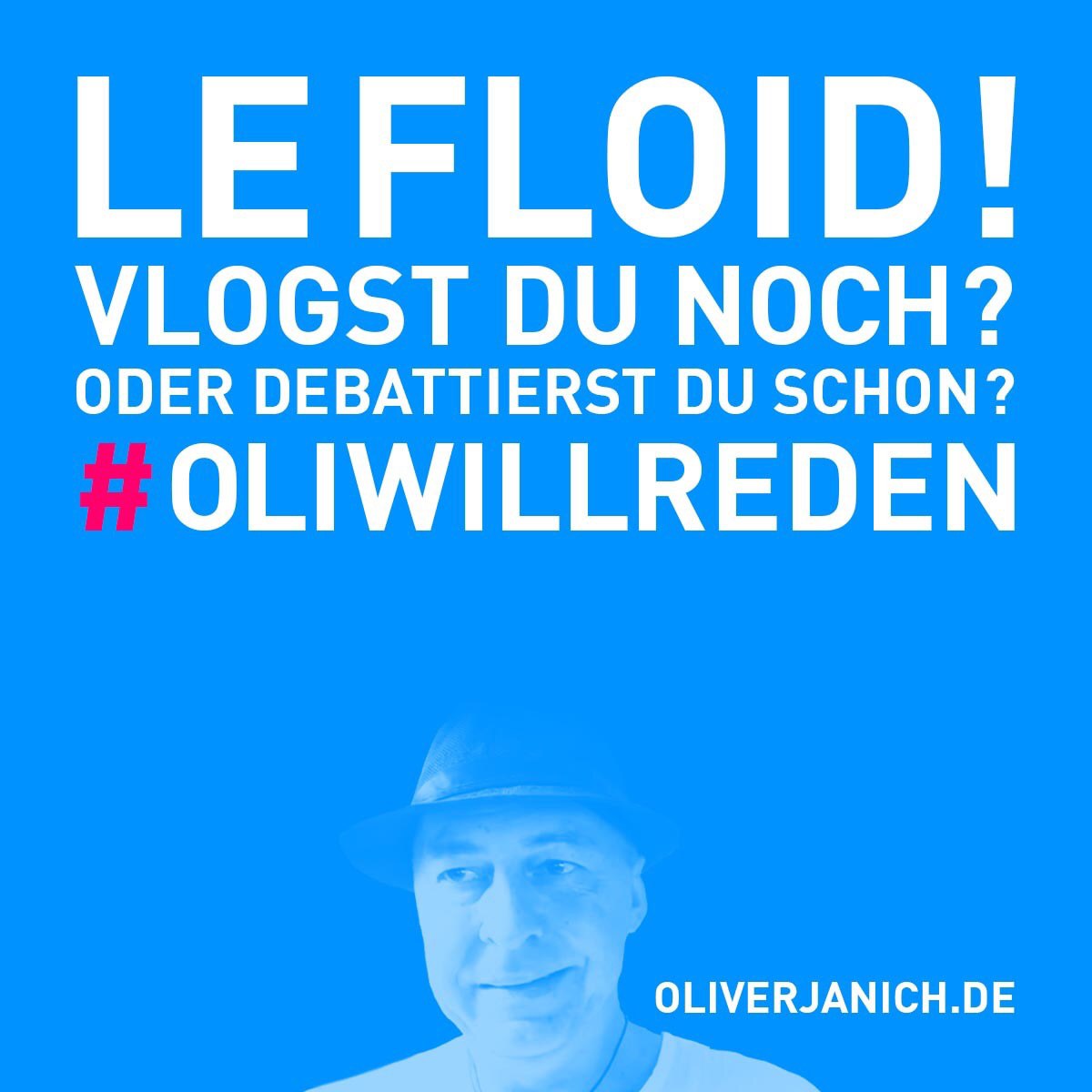 #OliWillReden Klimadebatte Oliver Janich Klimawandel #Rezo Propaganda Meinungsfreiheit LeFloid
