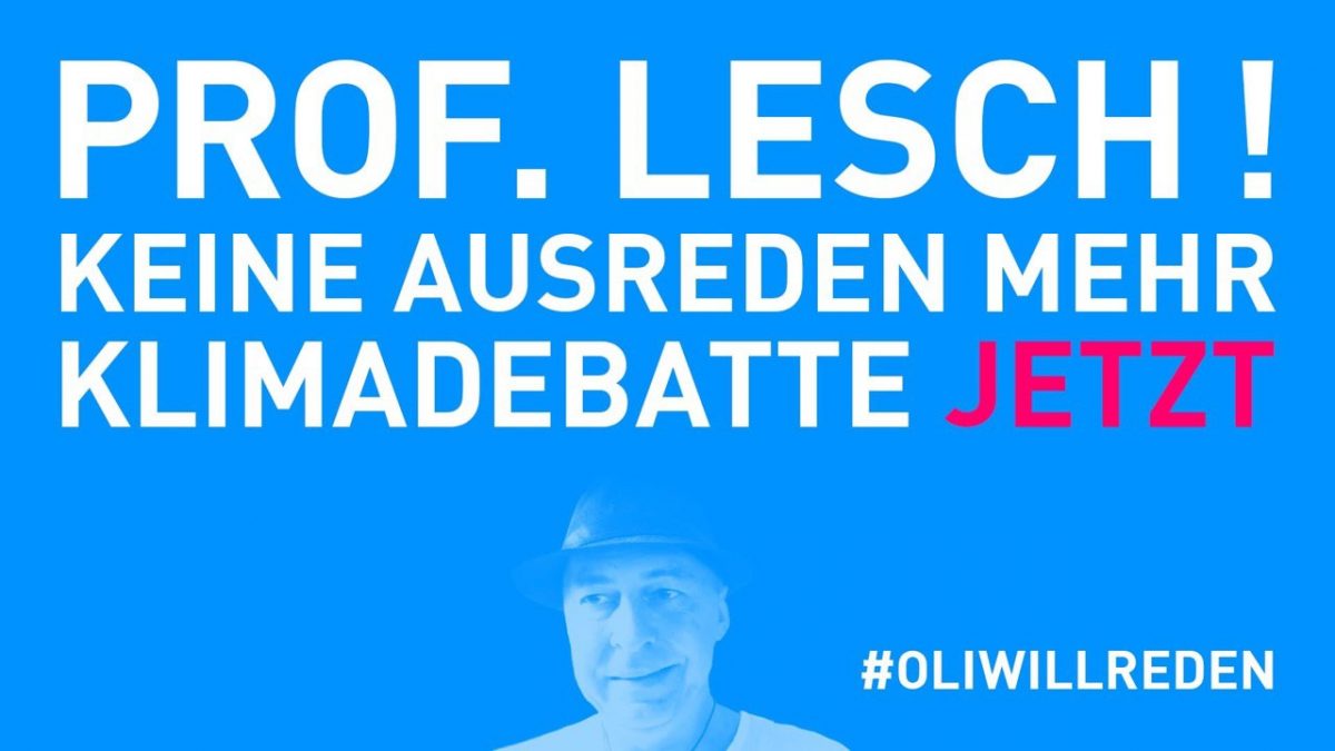 #OliWillReden Klimadebatte Oliver Janich Klimawandel #Rezo Prof. Lesch Terra X Lesch & Co