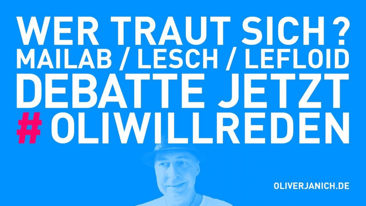 #OliWillReden Klimadebatte Oliver Janich Klimawandel #Rezo MaiLab Lesch LeFloid