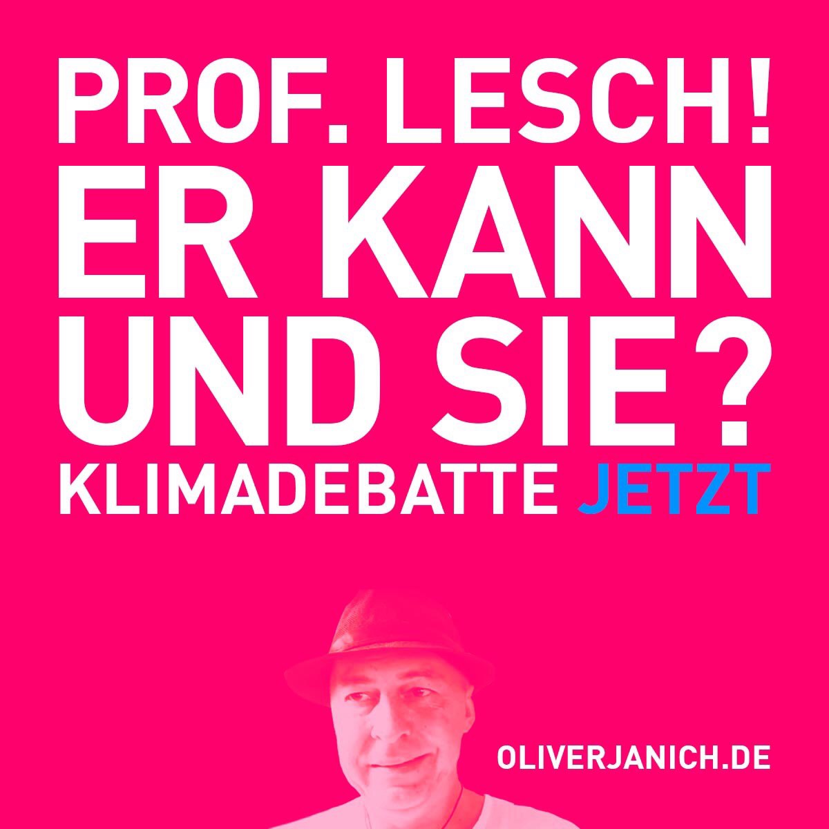#OliWillReden Klimadebatte Oliver Janich Klimawandel #Rezo Prof. Lesch Terra X Lesch & Co